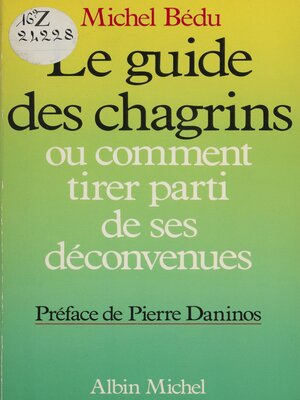 cover image of Le Guide des chagrins ou Comment tirer parti de ses déconvenues
